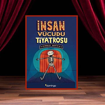 cocuklar-icin-kitap-onerileri-insan-vucudu-tiyatrosu-by-maris-wicks-10-yas-ve-uzeri