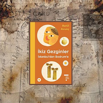 cocuklar-icin-kitap-onerileri-ikiz-gezginler-istanbuldan-bodruma-by-betul-avunc-8-yas-ve-uzeri