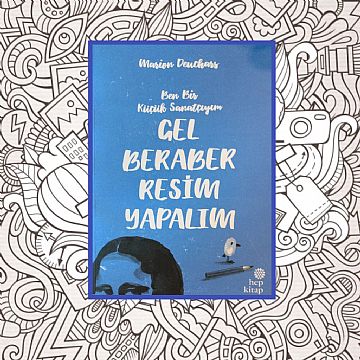 cocuklar-icin-kitap-onerileri-gel-beraber-resim-yapalim-by-marion-deuchars-6-yas-ve-uzeri