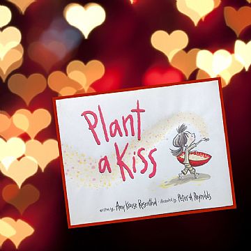 cocuklar-icin-kitap-onerileri-plant-a-kiss-by-amy-krouse-rosenthal-3-yas-ve-uzeri