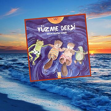 cocuklar-icin-kitap-onerileri-yuzme-dersi-by-aysun-berktay-ozmen-2-yas-ve-uzeri