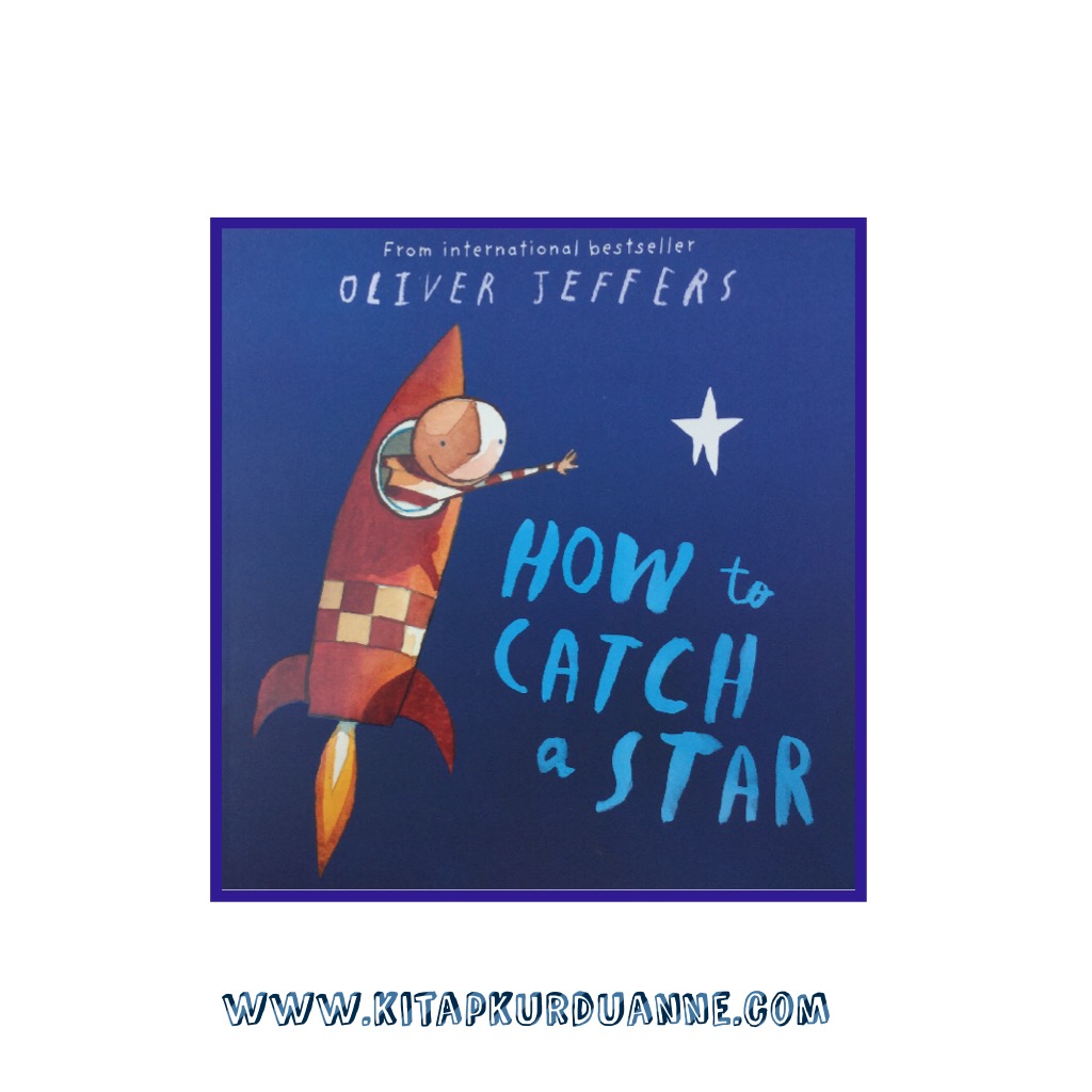 how to catch a star by oliver jeffers